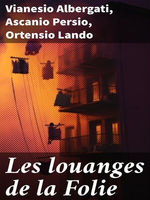 cover image of Les louanges de la Folie